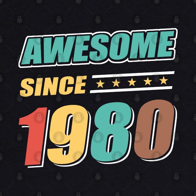 Awesome Since 1980 by Adikka